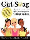 Image for Girl-Swag : The Platinum Guide To Personal Development for Girls &amp; Ladies