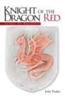 Image for Knight of the Dragon Red: Story of Knights