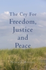 Image for Cry for Freedom, Justice and Peace