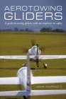 Image for Aerotowing Gliders : A Guide to Towing Gliders, with an Emphasis on Safety