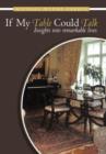 Image for If My Table Could Talk : Insights into Remarkable Lives