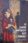 Image for Is There Anybody out There?