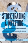 Image for Stock Trading &amp; Investing Made Easy for Beginners: Learn the Foundations of How to Be a Successful Trader and Investor