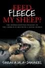 Image for Fleece My Sheep?: The Unprecedented Tragedy of the Church in Bed with a Sinful World