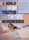 Image for World of Weird Truths and Truthful Weirdnesses: Else Cederborg
