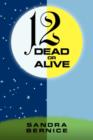 Image for 12 Dead or Alive