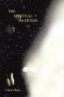 Image for Spiritual Inception: Book One of the Series Voyage to Infinity