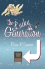 Image for Lucky Generation: The Life, Loves and Times of a (Slightly Mad) Baby Boomer