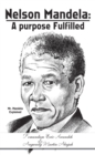 Image for Nelson Mandela: a Purpose Fulfilled: Mr. Mandela Explained.
