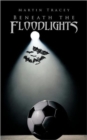 Image for Beneath the Floodlights
