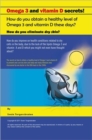 Image for Omega 3 and Vitamin D Secrets ! : How Do You Obtain a Healthy Level of Omega 3 and Vitamin D These Days?