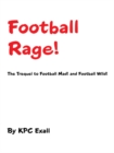 Image for Football Rage!: The Trequel to Football Mad! and Football Wild!