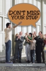 Image for Don&#39;t Miss Your Stop