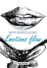 Image for With Words Alone; Emotions Flow