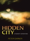 Image for Hidden City: A &amp;quot;Bondy&amp;quot; Adventure
