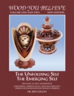 Image for Wood You Believe: The Unfolding Self the Emerging Self