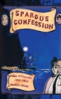 Image for Spargo&#39;S  Confession: A Novel of Cornwall 1810-22