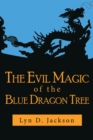Image for Evil Magic of the Blue Dragon Tree