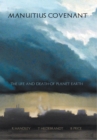 Image for Manuitius Covenant: The Life and Death of Planet Earth