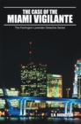 Image for Case of the Miami Vigilante: The Fairlington Lavender Detective Series