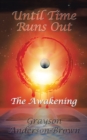 Image for Until Time Runs Out: The Awakening
