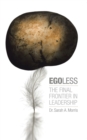 Image for Egoless: the final frontier in leadership