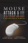 Image for Mouse Attack 5!!! (The Final Cheese): A Collection of Emails