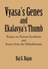 Image for Vyasa&#39;s Genes and Ekalavya&#39;s Thumb