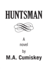 Image for Huntsman: A Novel