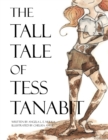 Image for The Tall Tale of Tess Tanabit