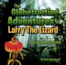 Image for The Globetrotting Adventures of Larry The Lizard