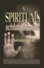 Image for Spiritual Schizophrenia: Why Do Some Christians Live Like Hell?
