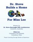 Image for Dr. Steve Builds a Home for Miss Lee