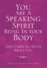 Image for You Are a Speaking Spirit Being in Your Body