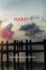 Image for Making It Through the Hard Times