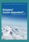 Image for Diabetes? Insulin-Dependent?...