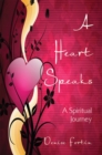 Image for Heart Speaks: A Spiritual Journey