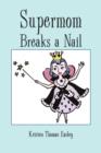 Image for Supermom Breaks a Nail