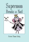 Image for Supermom Breaks a Nail