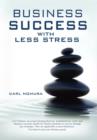 Image for Business Success with Less Stress