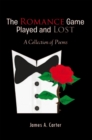 Image for Romance Game Played and Lost: A Collection of Poems