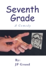 Image for Seventh Grade: A Comedy