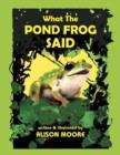 Image for What The POND FROG Said