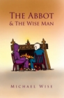 Image for Abbot &amp; the Wise Man