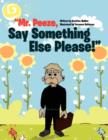 Image for Mr. Peeze, Say Something Else Please!