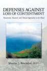 Image for Defenses Against Loss of Contentment : Humanistic, Research, and Clinical Approaches to the Mood