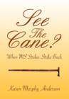 Image for See The Cane?