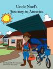 Image for Uncle Noel&#39;s Journey to America