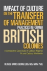 Image for Impact of Culture on the Transfer of Management Practices in Former British Colonies: A Comparative Case Study of Cadbury (Nigeria) Plc and Cadbury Worldwide