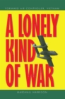 Image for Lonely Kind of War: Forward Air Controller, Vietnam